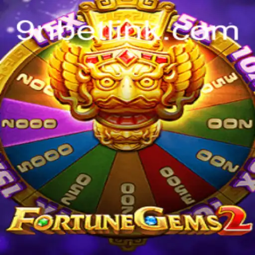 Discovering FortuneGems2: A New Era of Gaming with 9Nbet