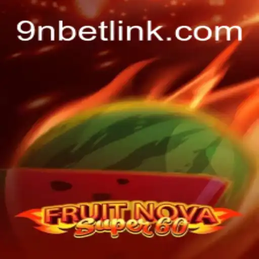Unveiling FruitNovaSuper60: A Fresh Spin on Classic Gaming