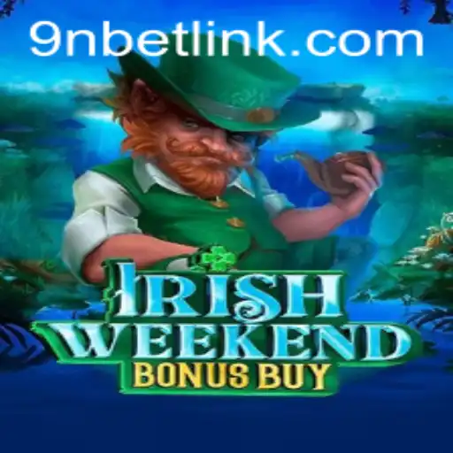 Exploring the Enchanting World of IrishWeekendBonusBuy on 9Nbet