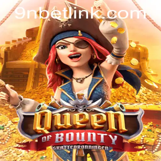 Discover the Thrilling World of QueenofBounty on 9Nbet