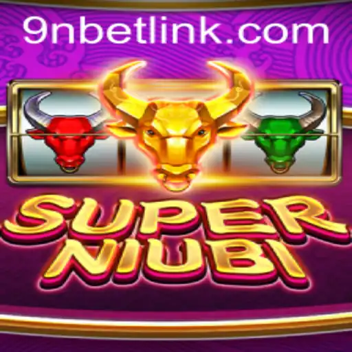 Discover the Exciting World of SuperNiubi with 9Nbet