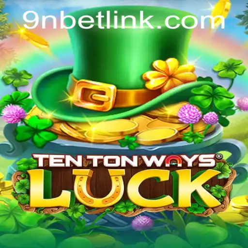 Exploring the Intricacies of TenTonWaysLuck: A Comprehensive Guide